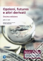 Opzioni, futures e altri derivati. Ediz. Mylab. Con Contenuto digitale per download e accesso on line libro