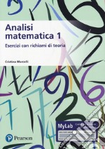 Analisi matematica 1. Esercizi con richiami di teoria. Ediz. MyLab. Con aggiornamento online libro