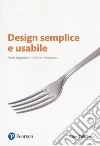 Design semplice e usabile. Web, dispositivi mobili e interazioni libro