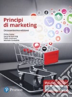 Principi di marketing. Ediz. Mylab. Con Contenuto digitale per accesso on line libro