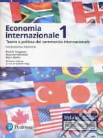 Economia internazionale. Vol. 1: Teoria e politica del commercio internazionale. Ediz. Mylab. Con Contenuto digitale per accesso on line libro