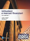 Istituzioni e mercati finanziari. Ediz. MyLab. Con aggiornamento online libro