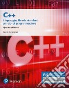 C++. Linguaggio, libreria standard, principi di programmazione. Ediz. Mylab. Con aggiornamento online libro di Stroustrup Bjarne