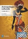 Antropologia culturale. Ediz. MyLab. Con aggiornamento online libro