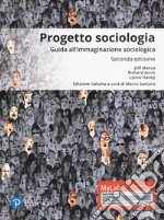 Progetto sociologia: Guida allimmaginazione sociologica 