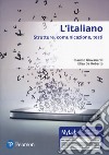 L'italiano. Strutture, comunicazione, testi. Con accesso online MyLab libro