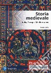 Storia medievale. Ediz. Mylab. Con Contenuto digitale per accesso on line libro di Grillo Paolo