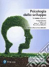 Psicologia dello sviluppo. Ediz. MyLab. Con aggiornamento online libro