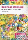 Business planning. Dall'idea al progetto imprenditoriale. Ediz. MyLab. Con Contenuto digitale per accesso on line libro di Parolini Cinzia