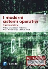 I moderni sistemi operativi. Ediz. MyLab. Con aggiornamento online libro