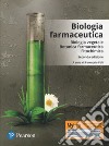 Biologia farmaceutica. Biologia vegetale, botanica farmaceutica, fitochimica. Ediz. Mylab. Con aggiornamento online libro