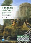 Il mondo dei Greci. Profilo di storia, civiltà e costumi. Ediz. MyLab. Con Contenuto digitale per accesso on line libro di Daverio Rocchi Giovanna