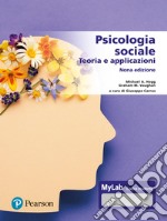 Psicologia sociale. Teorie e applicazioni. Ediz. MyLab. Con Contenuto digitale per accesso on line libro