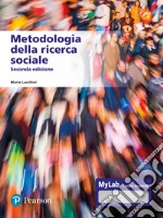 Metodologia della ricerca sociale. Ediz. MyLab. Con Contenuto digitale per accesso on line libro