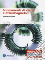 Fondamenti di campi elettromagnetici. Ediz. MyLab libro