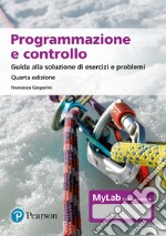 Programmazione e controllo. Guida allo svolgimento di esercizi e problemi. Ediz. MyLab. Con Contenuto digitale per download e accesso on line libro