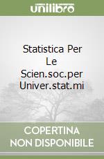 Statistica Per Le Scien.soc.per Univer.stat.mi