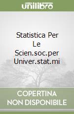 Statistica Per Le Scien.soc.per Univer.stat.mi libro