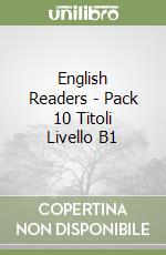 English Readers - Pack 10 Titoli Livello B1