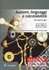 Automi, linguaggi e calcolabilità. Ediz. Mylab. Con Contenuto digitale per download e accesso on line libro