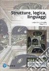 Strutture, logica, linguaggi. Ediz. Mylab. Con Contenuto digitale per download e accesso on line libro