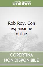 Rob Roy. Con espansione online libro