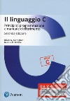 Il linguaggio C. Principi di programmazione e manuale di riferimento. Ediz. MyLab. Con Contenuto digitale per download e accesso on line libro