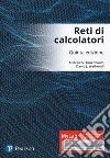 Reti di calcolatori. Ediz. Mylab. Con aggiornamento online. Con ebook libro