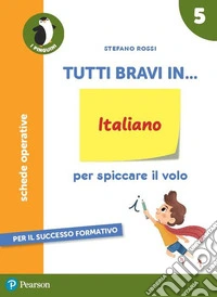 Tutti bravi in... italiano. Per la 5ª classe elementare. Con espansione online. Vol. 2 libro