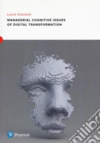 Managerial cognitive issues of digital transformation libro