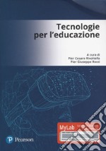 Tecnologie per l'educazione. Ediz. Mylab. Con Contenuto digitale per accesso on line libro