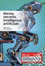 Mente, cervello, intelligenza artificiale. Ediz. Mylab. Con Contenuto digitale per accesso on line libro