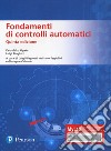 Fondamenti di controlli automatici. Ediz. MyLab. Con Contenuto digitale per download e accesso on line libro