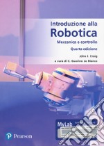 Introduzione alla robotica. Meccanica e controllo. Ediz. MyLab. Con Contenuto digitale per accesso on line libro