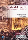 Storia del teatro. Scena e spettacolo in Occidente. Ediz. MyLab. Con e-book. Con espansione online libro