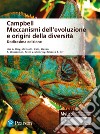 Campbell. Meccanismi dell'evoluzione e origini della diversità. Ediz. mylab. Con espansione online libro