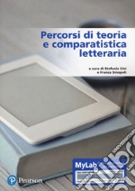 Percorsi di teoria e comparatistica letteraria. Ediz. MyLab. Con Contenuto digitale per accesso on line libro