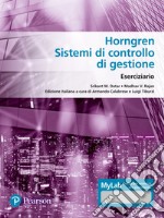 Horngren. Sistemi di controllo di gestione. Eserciziario. Ediz. MyLab. Con Contenuto digitale per accesso on line