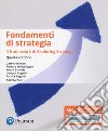 Fondamenti di strategia. Ediz. Mylab. Con Contenuto digitale per download e accesso on line libro