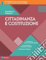 Cittadinanza e Costituzione. Per le Scuole superiori. Con e-book. Con espansione online