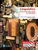 Linguistica. Introduzione scienze del linguaggio. Ediz. MyLab libro