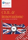 CLIL & innovazione. Strumenti, strategie e tecniche didattiche libro