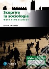 Scoprire la sociologia. Teorie e temi essenziali. Ediz. MyLab. Con Contenuto digitale per download e accesso on line libro