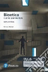 Bioetica. L'uomo sperimentale. Ediz. MyLab. Con Contenuto digitale per download e accesso on line libro