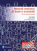 Metodi statistici di base e avanzati per le scienze sociali. Ediz. MyLab. Con Contenuto digitale per download e accesso on line libro