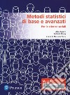 Metodi statistici di base e avanzati per le scienze sociali. Ediz. MyLab. Con Contenuto digitale per download e accesso on line libro