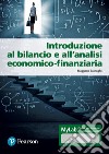 Introduzione al bilancio e all'analisi economico-finanziaria. Ediz. Mylab. Con Contenuto digitale per accesso on line libro di Sainaghi Ruggero