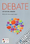 Principi e regolamenti etici nella pratica del debate libro