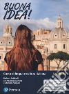 Buona idea! Corso di lingua e cultura italiana. Livello A2. Ediz. MyLab. Con Contenuto digitale per accesso on line libro di Bettinelli Barbara Della Putta Paolo Visigalli Manuela