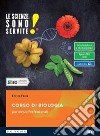 Scienze sono servite! Corso di biologia. Per le Scuole superiori. Con e-book. Con espansione online (Le) libro